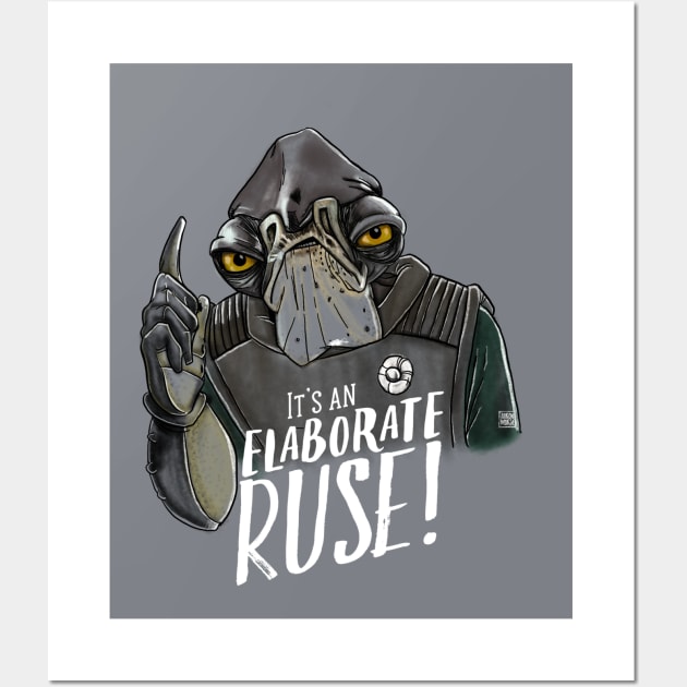 It's An Elaborate Ruse! : Admiral Raddus Wall Art by TreemanMorse